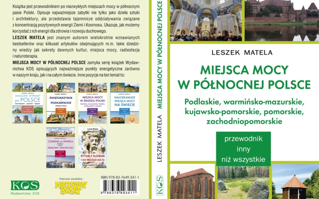 ODKRYJ MIEJSCA MOCY W PÓŁNOCNYM PASIE NASZEGO KRAJU